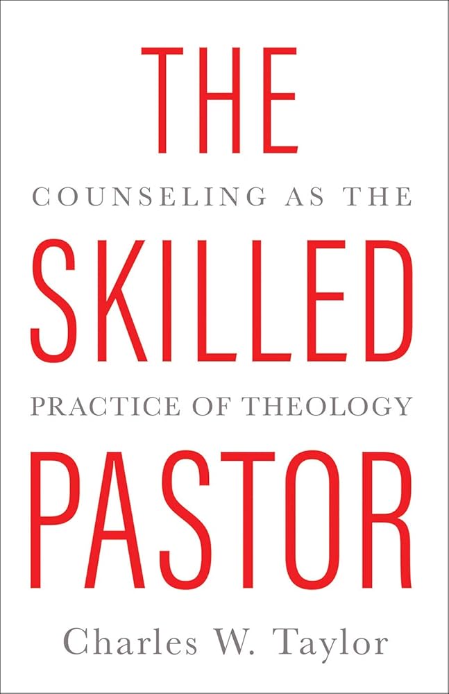 The Skilled Pastor: Counseling as the Practice of Theology cover image