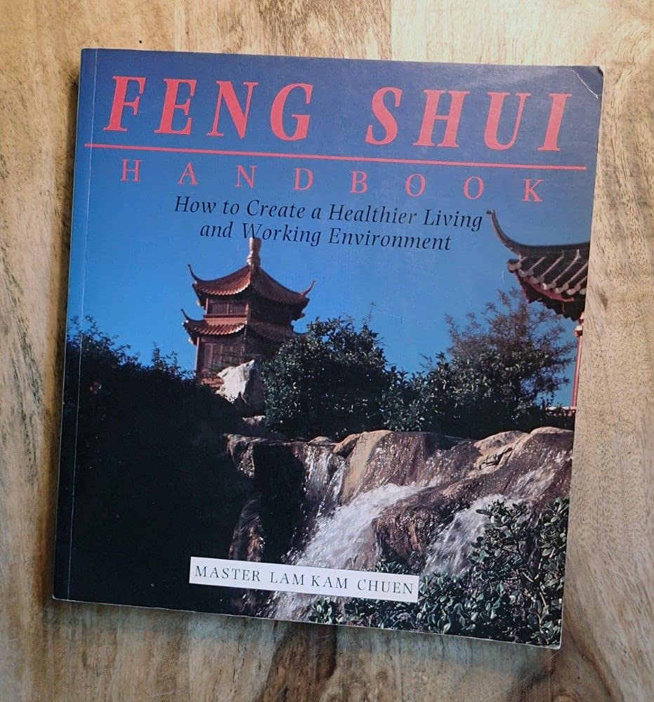 The Feng Shui Handbook: How To Create A Healthier Living & Working Environment (Henry Holt Reference Book) cover image
