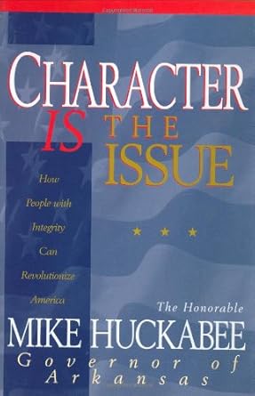 Character IS the Issue: How People with Integrity Can Revolutionize America cover image