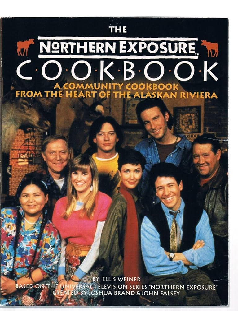 The Northern Exposure Cookbook: A Community Cookbook from the Heart of the Alaskan Riviera cover image