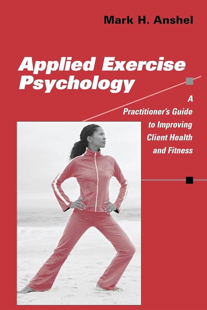Applied Exercise Psychology: A Practitioner's Guide to Improving Client Health and Fitness cover image