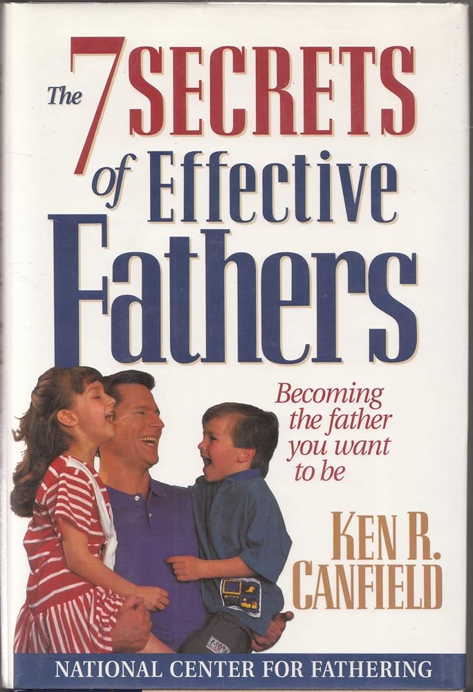 The 7 Secrets of Effective Fathers cover image