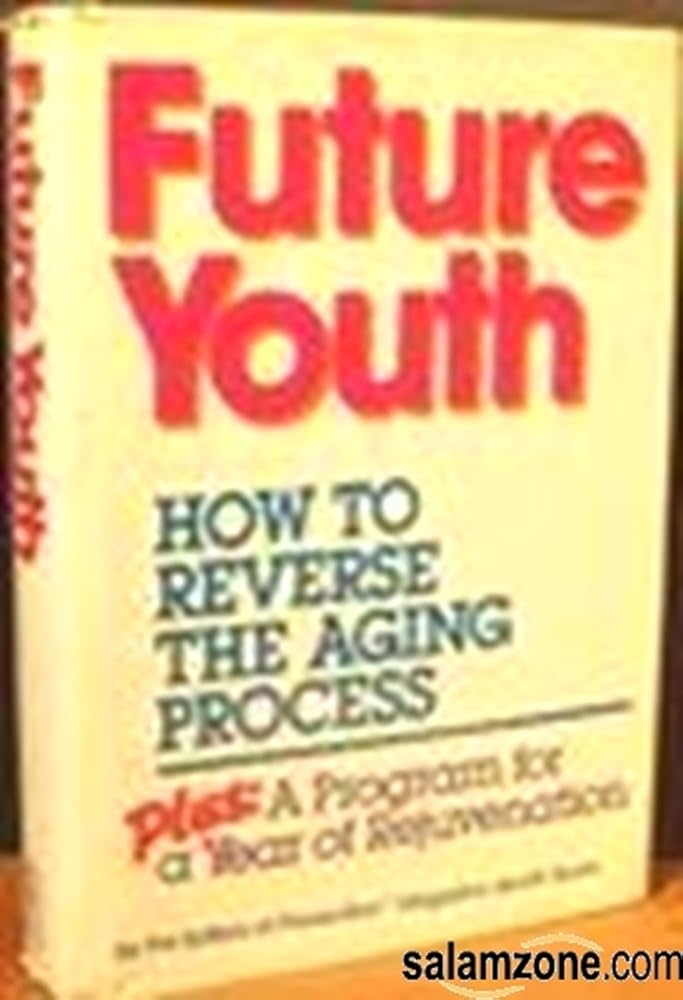 Future Youth: How To Reverse The Aging Process cover image