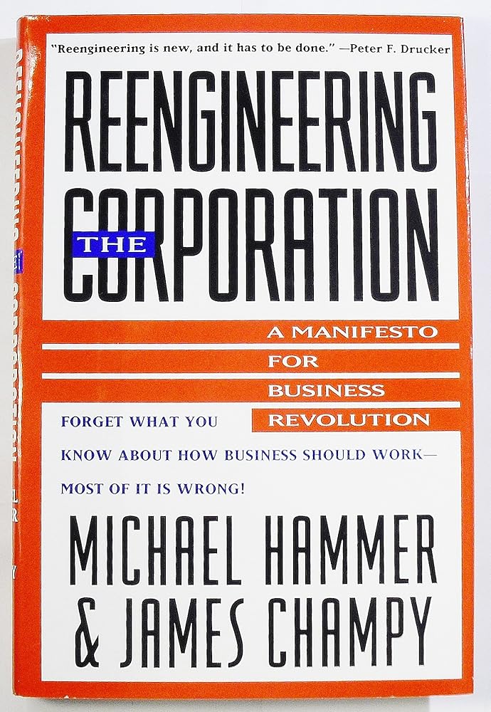 Reengineering the Corporation: A Manifesto for Business Revolution cover image
