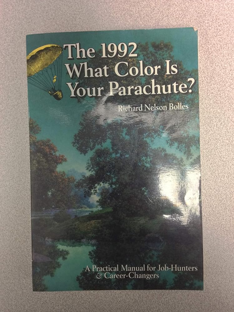 What Color Is Your Parachute? 1992: A Practical Manual for Job Hunters and Career Changers (What Color Is Your Parachute? (Paperback)) cover image