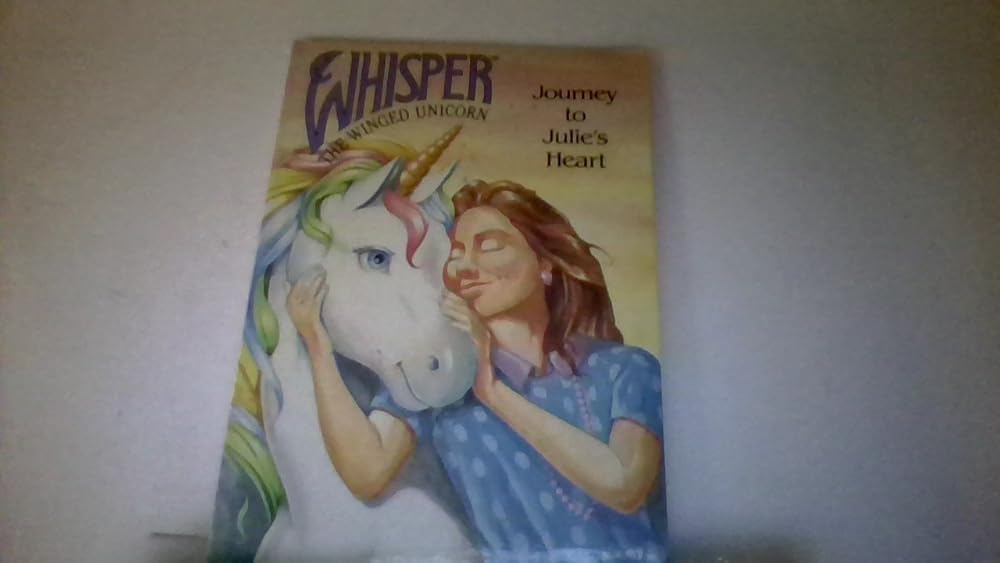 whisper the winged unicorn: journey to julie's heart cover image