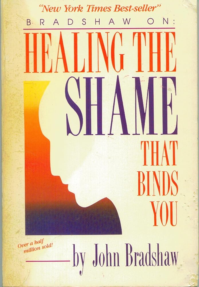 Healing the Shame That Binds You cover image