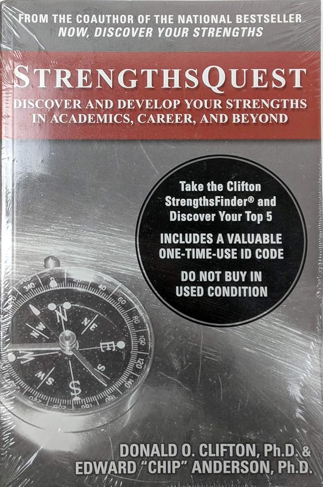StrengthsQuest: Discover and Develop Your Strengths in Academics, Career, and Beyond cover image