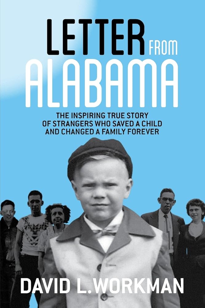 Letter from Alabama: The Inspiring True Story of Strangers Who Saved a Child and Changed a Family Forever cover image