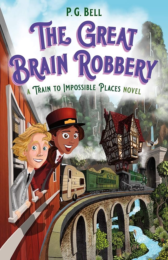 The Great Brain Robbery: A Train to Impossible Places Novel cover image