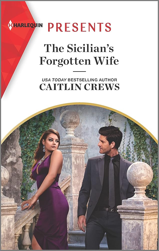 The Sicilian's Forgotten Wife: An Uplifting International Romance (Harlequin Presents, 3940) cover image
