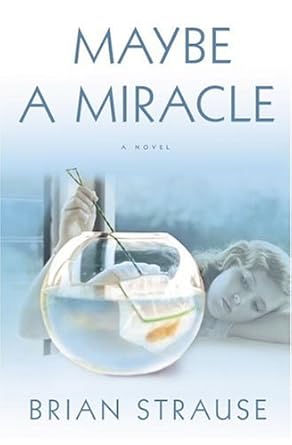 Maybe a Miracle: A Novel cover image