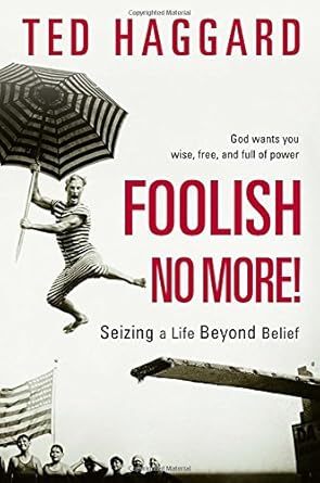 Foolish No More!: Seizing a Life Beyond Belief cover image