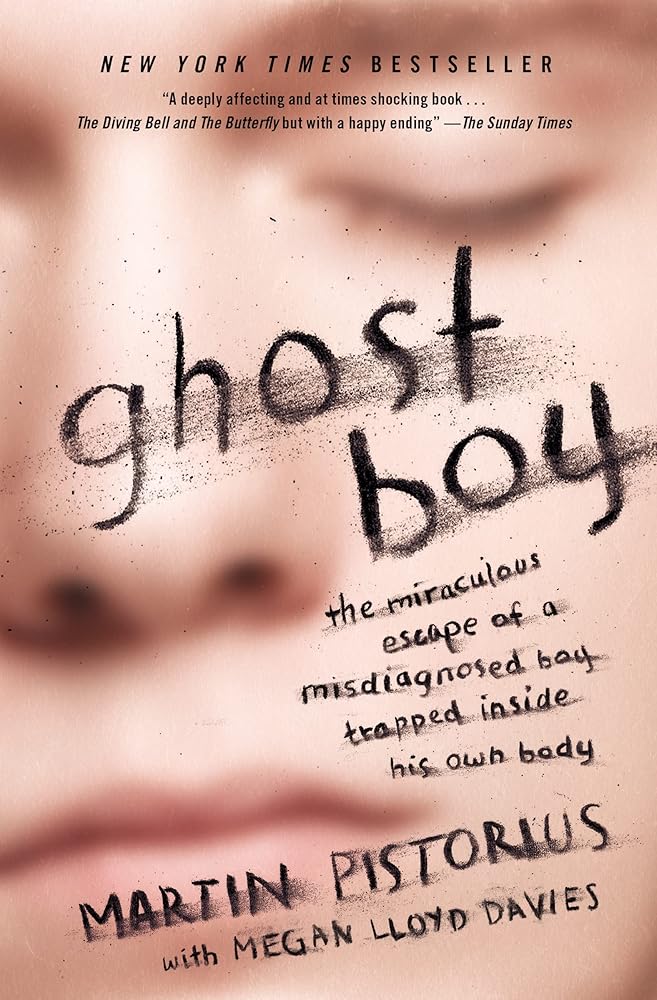 Ghost Boy: The Miraculous Escape of a Misdiagnosed Boy Trapped Inside His Own Body cover image