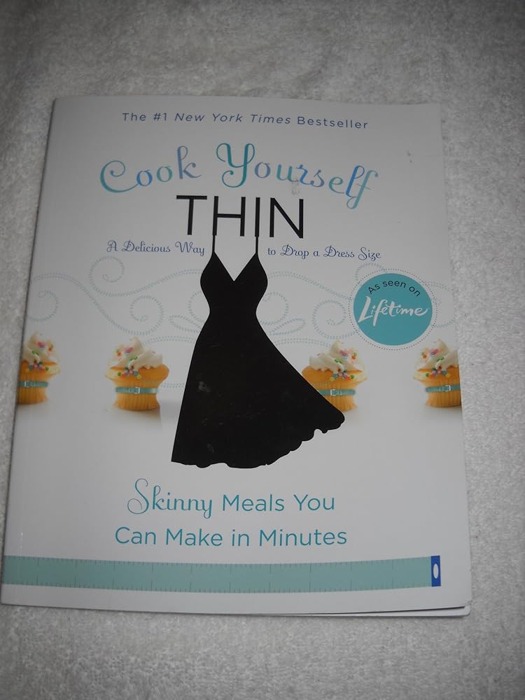 Cook Yourself Thin: Skinny Meals You Can Make in Minutes cover image