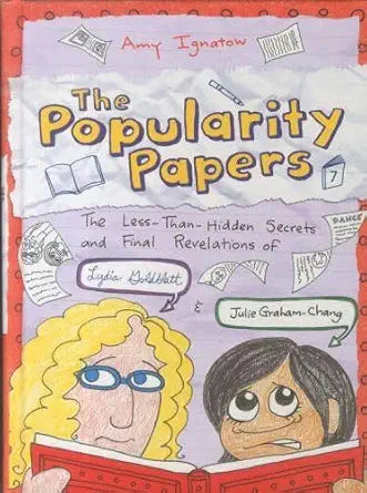 The Less-Than-Hidden Secrets and Final Revelations of Lydia Goldblatt and Julie Graham-Chang (The Popularity Papers #7) cover image