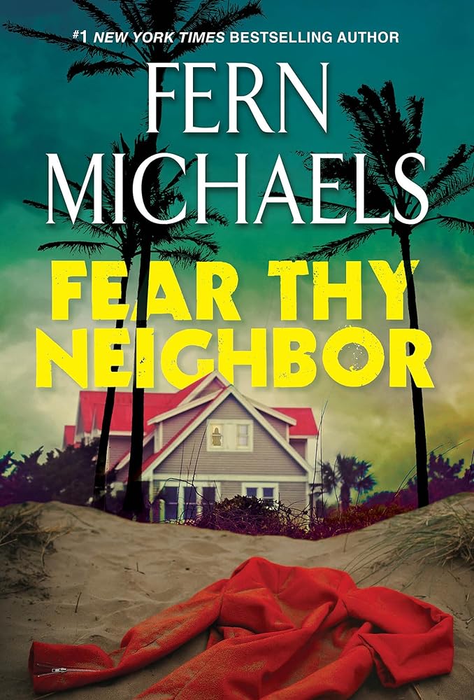 Fear Thy Neighbor: A Riveting Novel of Suspense cover image