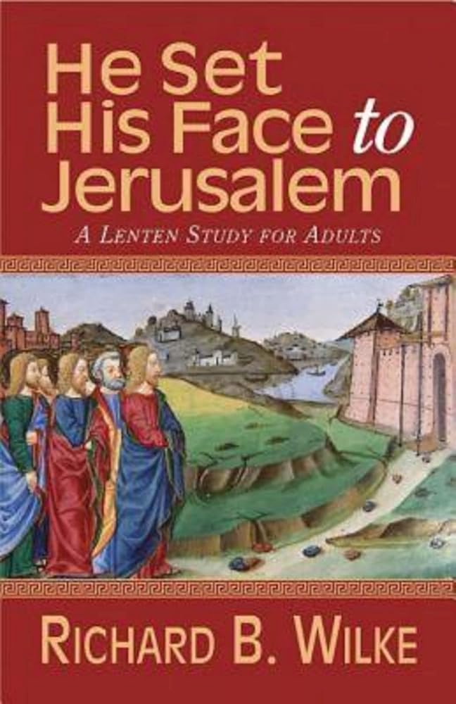 He Set His Face to Jerusalem: A Lenten Study for Adults cover image
