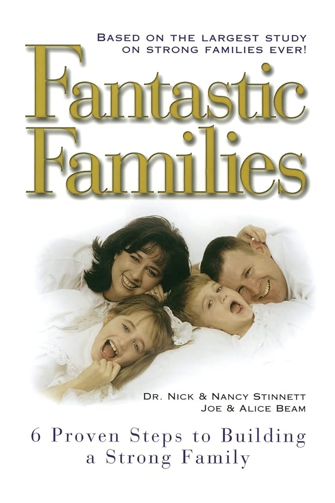 Fantastic Families: 6 Proven Steps to Building a Strong Family cover image