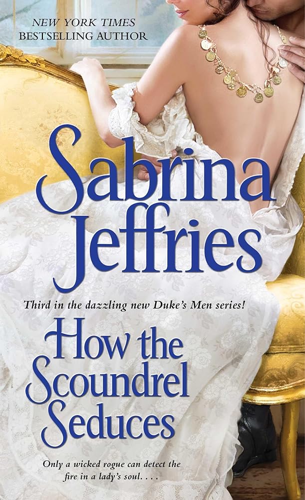 How the Scoundrel Seduces (3) (The Duke's Men) cover image