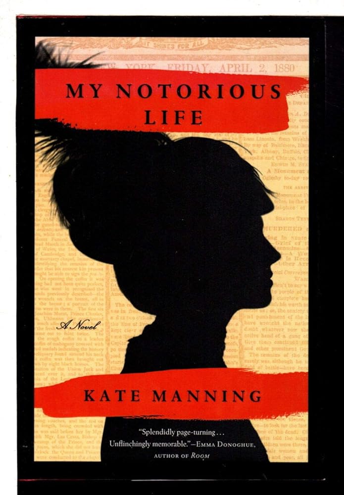 My Notorious Life: A Novel cover image