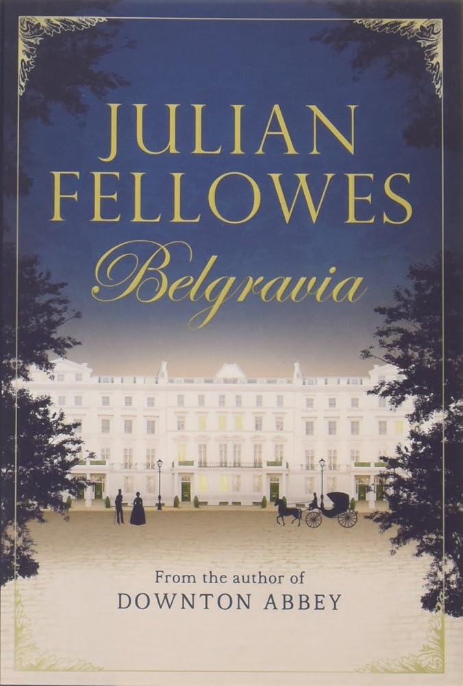 Julian Fellowes's Belgravia cover image