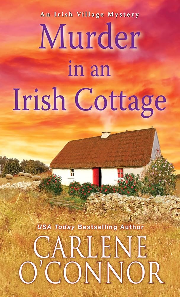 Murder in an Irish Cottage: A Charming Irish Cozy Mystery (An Irish Village Mystery) cover image