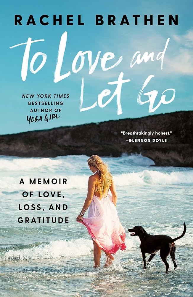 To Love and Let Go: A Memoir of Love, Loss, and Gratitude cover image