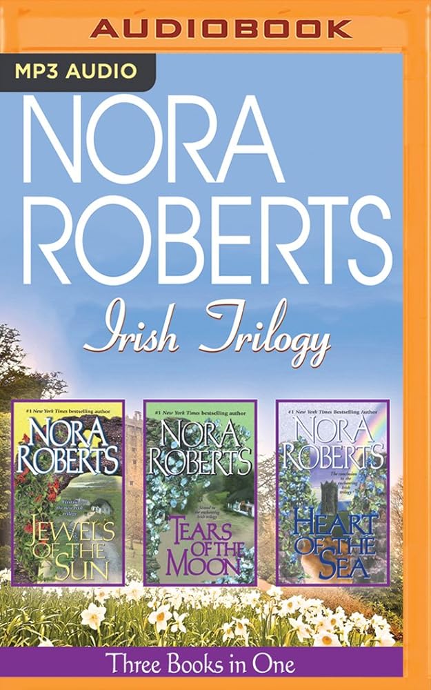 Nora Roberts Irish Trilogy: Jewels of the Sun, Tears of the Moon, Heart of the Sea (Irish Jewels Trilogy) cover image