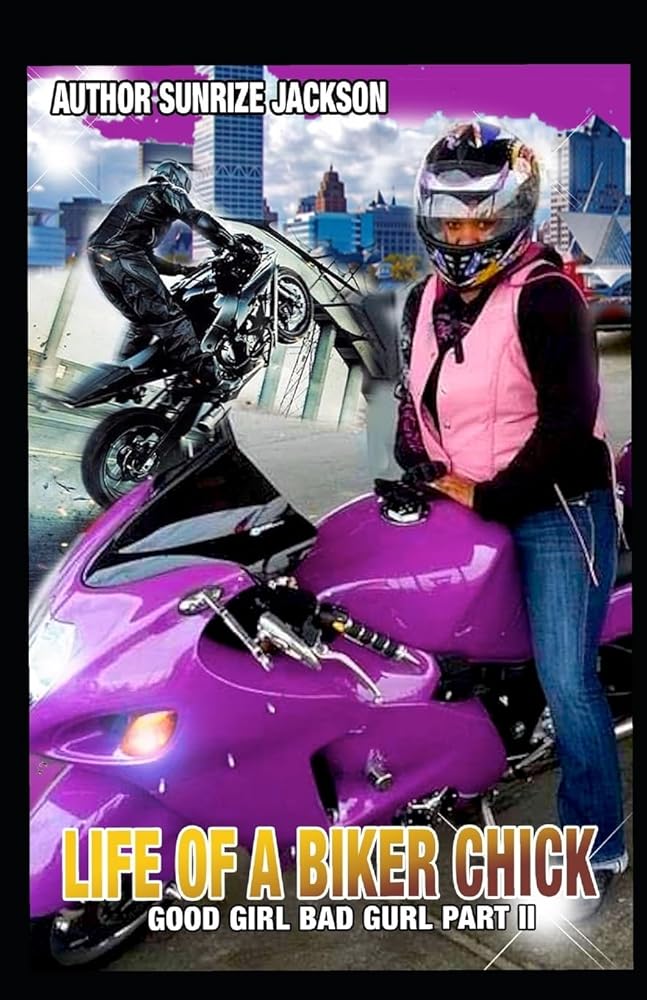 Life of A Biker Chick: Good Girl Bad Gurl Part 2 cover image