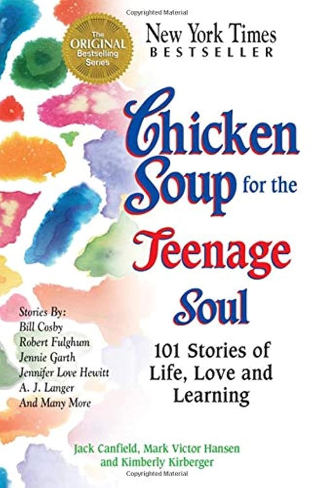 Chicken Soup for the Teenage Soul: 101 Stories of Life, Love and Learning (Chicken Soup for the Soul) cover image