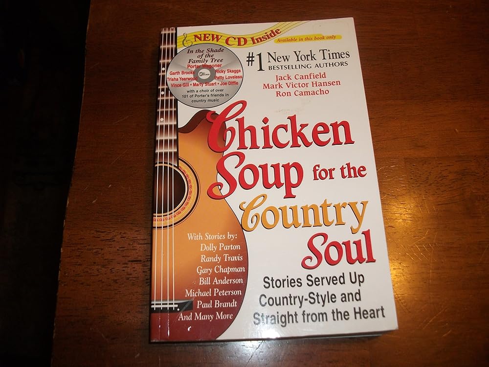 Chicken Soup for the Country Soul: Stories Served Up Country-style and Straight from the Heart (Chicken Soup for the Soul) cover image