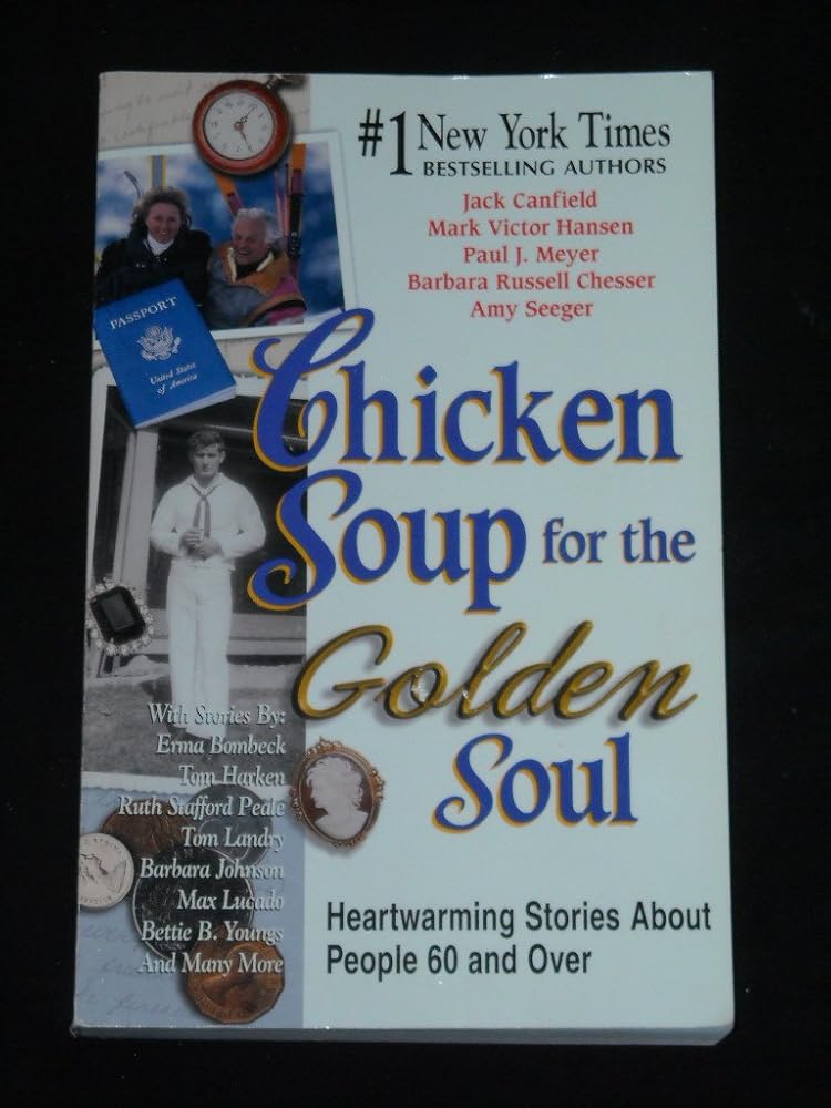 Chicken Soup for the Golden Soul: Heartwarming Stories for People 60 and over (Chicken Soup for the Soul) cover image