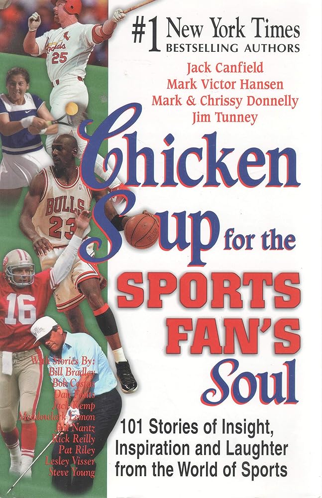 Chicken Soup for the Sports Fan's Soul: Stories of Insight, Inspiration and Laughter in the World of Sport cover image