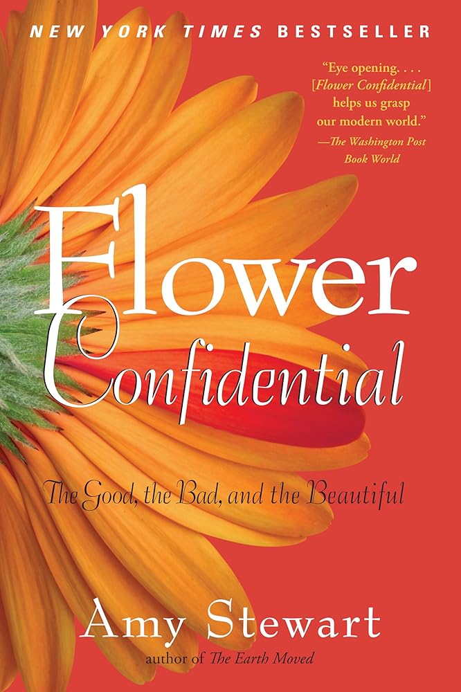 Flower Confidential: The Good, the Bad, and the Beautiful cover image