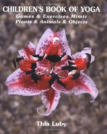 Children's Book of Yoga: Games & Exercises Mimic Plants & Animals & Objects cover image