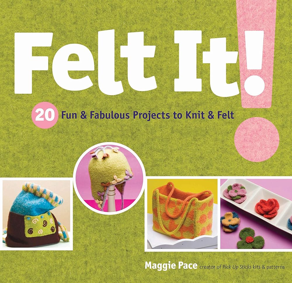 Felt It!: 20 Fun & Fabulous Projects to Knit & Felt cover image