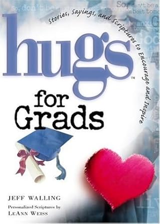 Hugs for Grads: Stories, Sayings, and Scriptures to Encourage and Inspire (Hugs Series) cover image