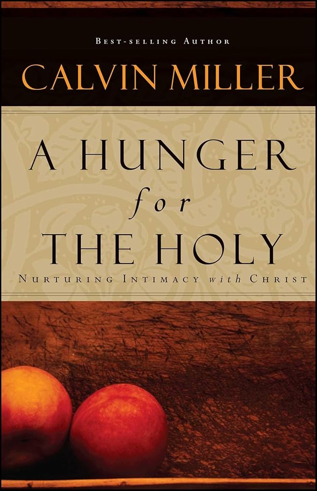 A Hunger for the Holy: Nuturing Intimacy with Christ cover image