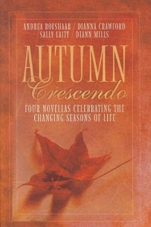 Autumn Crescendo: September Sonata/October Waltz/November Nocturne/December Duet (Inspirational Romance Collection) cover image