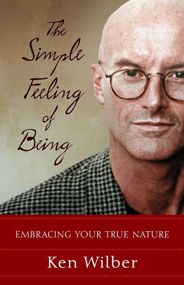 The Simple Feeling of Being: Embracing Your True Nature cover image