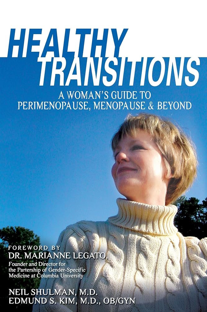 Healthy Transitions: A Woman's Guide to Perimenopause, Menopause, & Beyond cover image