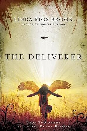 The Deliverer: Book Two of the Reluctant Demon Diaries cover image