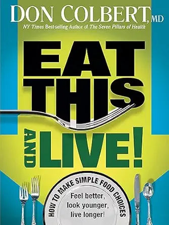 Eat This And Live: Simple Food Choices that Can Help You Feel Better, Look Younger, and Live Longer! cover image