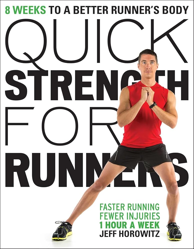 Quick Strength for Runners: 8 Weeks to a Better Runner's Body cover image
