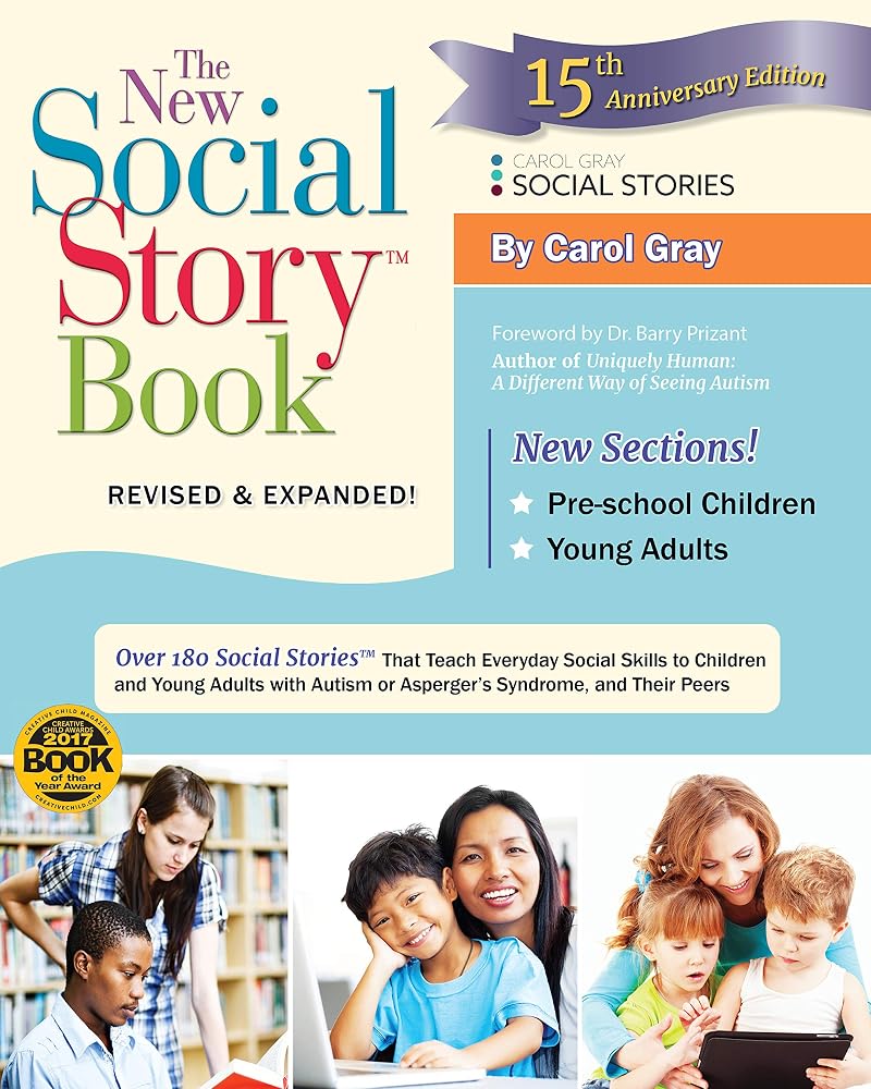 The New Social Story Book, Revised and Expanded 15th Anniversary Edition: Over 150 Social Stories that Teach Everyday Social Skills to Children and Adults with Autism and their Peers cover image