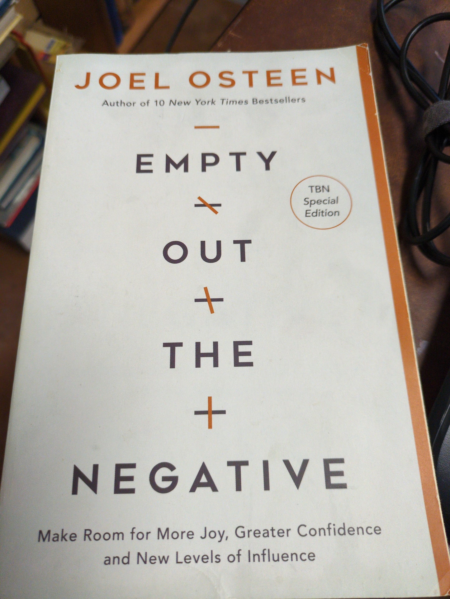 Empty Out the Negative: Make Room for More Joy, Greater Confidence, and New Levels of Influence