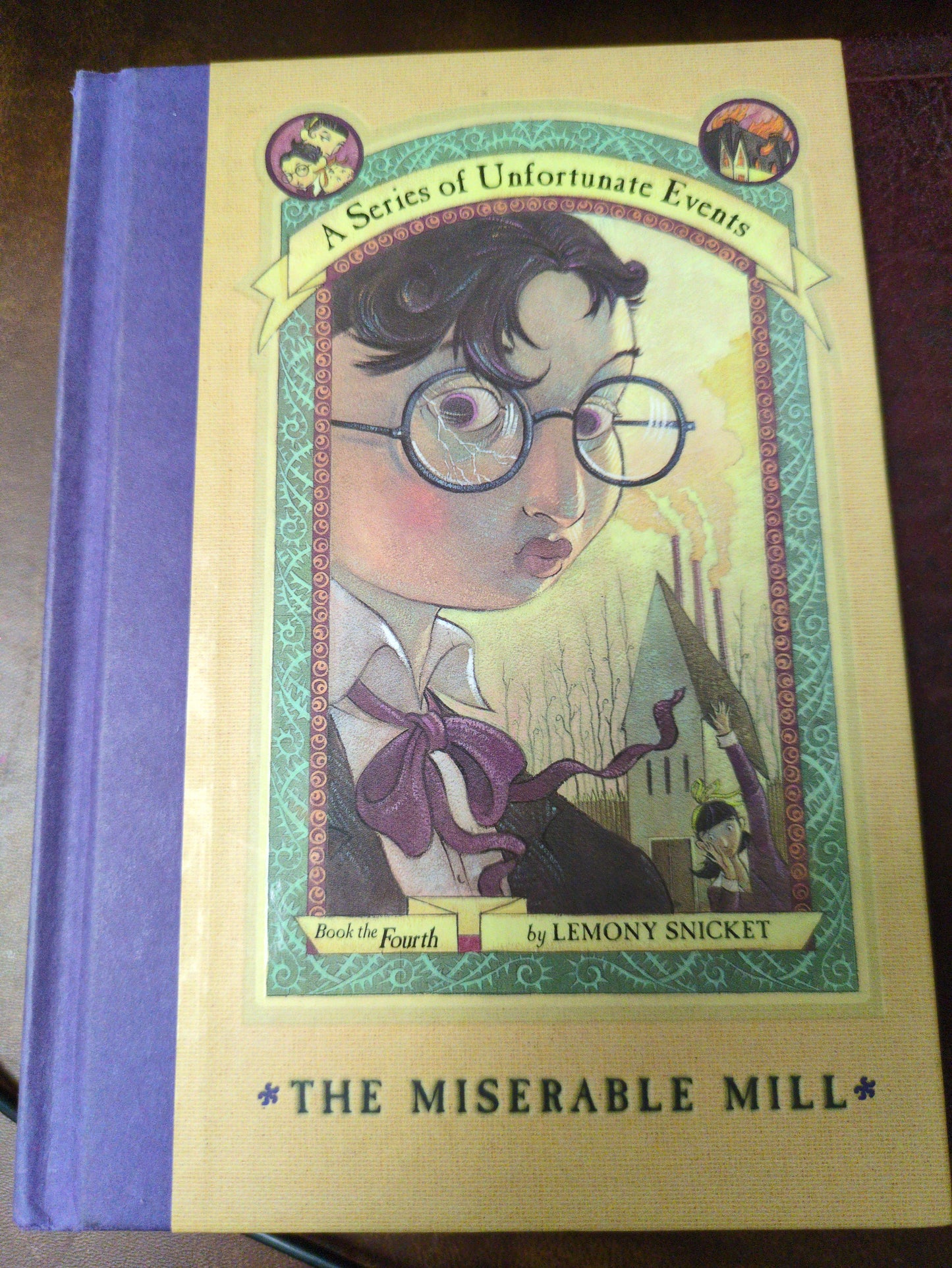 The Miserable Mill (A Series of Unfortunate Events Book Four)