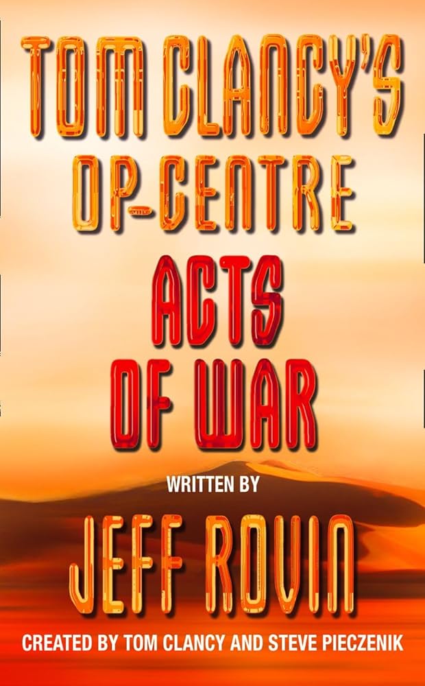 Acts of War (Tom Clancy's Op-Centre, Book 4) (Tom Clancy's Op-Centre) cover image