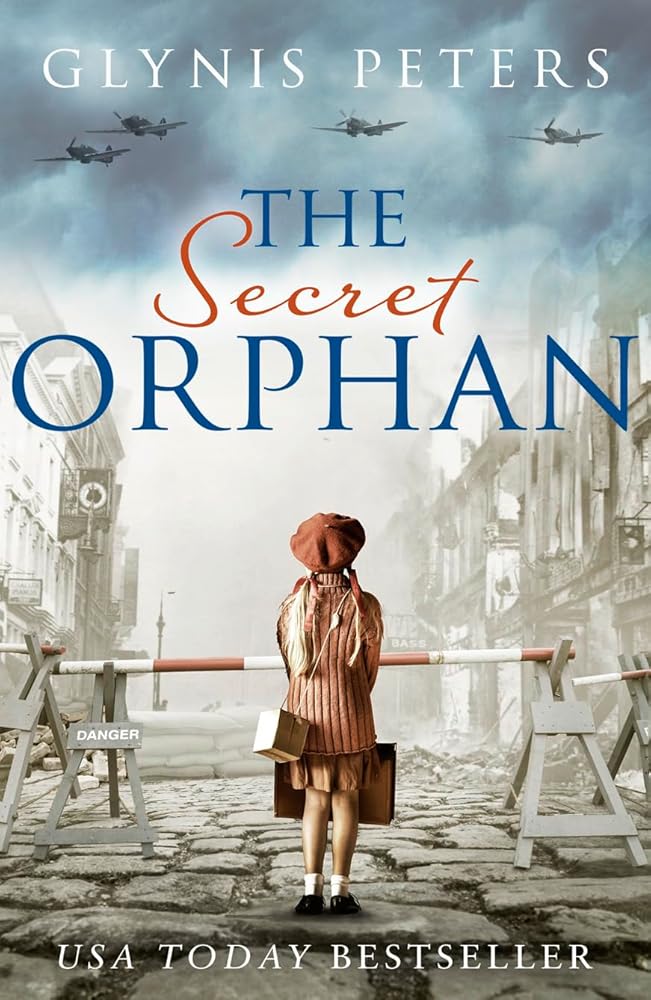 The Secret Orphan: The heartbreaking and gripping World War 2 historical novel cover image